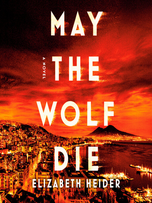 Title details for May the Wolf Die by Elizabeth Heider - Available